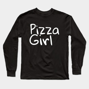 Pizza Girl Long Sleeve T-Shirt